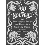 Art Nouveau: An Anthology of Design and Illustration