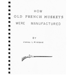 How Old French Muskets Were Manufactured
