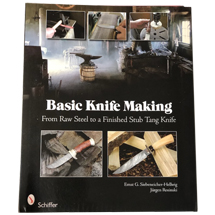Basic Knife Making : From Raw Steel to a Finished Stub Tang Knife