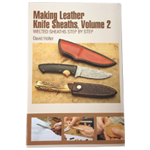 Making Leather Knife Sheaths, Volume 2: Welted Sheaths Step by Step