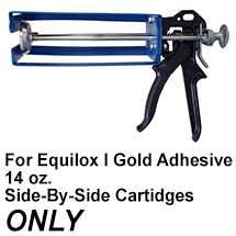 14 oz. - Equilox Gold Combo Dispensing Gun (for Side-by-Side Cartridges)
